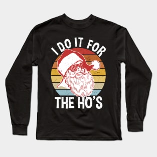 I Do It For The Ho's - Vintage Hipster Santa Long Sleeve T-Shirt